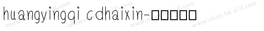 huangyingqi cdhaixin字体转换